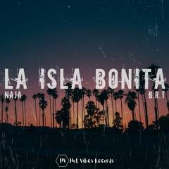 NAJA & B.R.T - La Isla Bonita