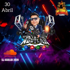 DJ AGUILAR EN VIVO MIERCOLES 30 DE ABRIL 2025 PELIGROSA RADIO