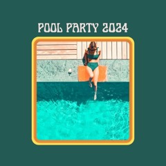 Pool Party 2024