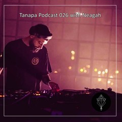Tanapa Podcast 026 with Neagah
