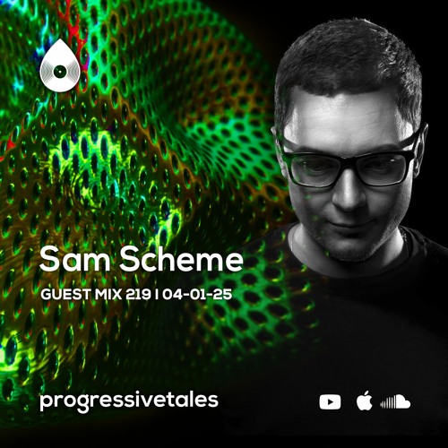 219 Guest Mix I Progressive Tales with Sam Scheme