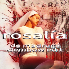 ROSALÍA - DE MADRUGÁ (DEMBOW EDIT)