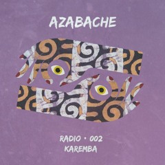 Azabache Radio presenta ✂︎ Karemba #002