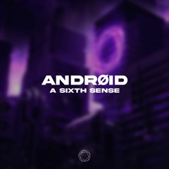 Andrøid - A Sixth Sense