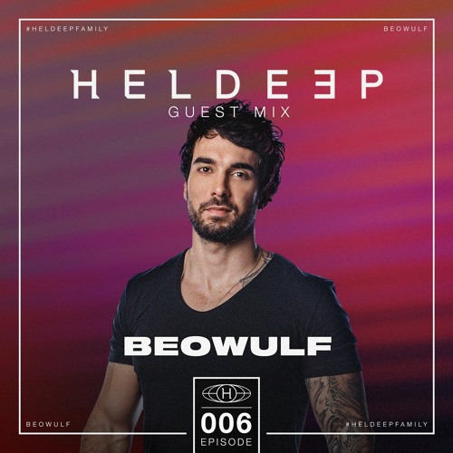 #HeldeepFamily Guest Mix Series # 006 - Beowulf