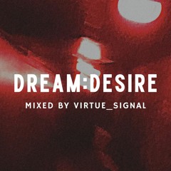 dream:desire