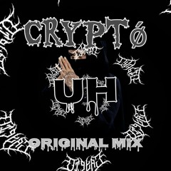 Uħ- Crypto ( Original Mix )