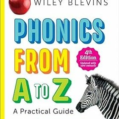 PDF download Phonics From A to Z, 4th Edition: A Practical Guide Written By Wiley Blevins (Author)