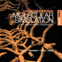 [ACCESS] KINDLE ✏️ Understanding Molecular Simulation: From Algorithms to Application