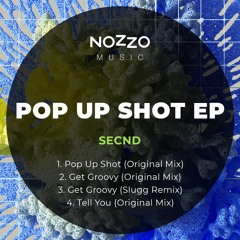 Secnd - Pop Up Shot (Original Mix)