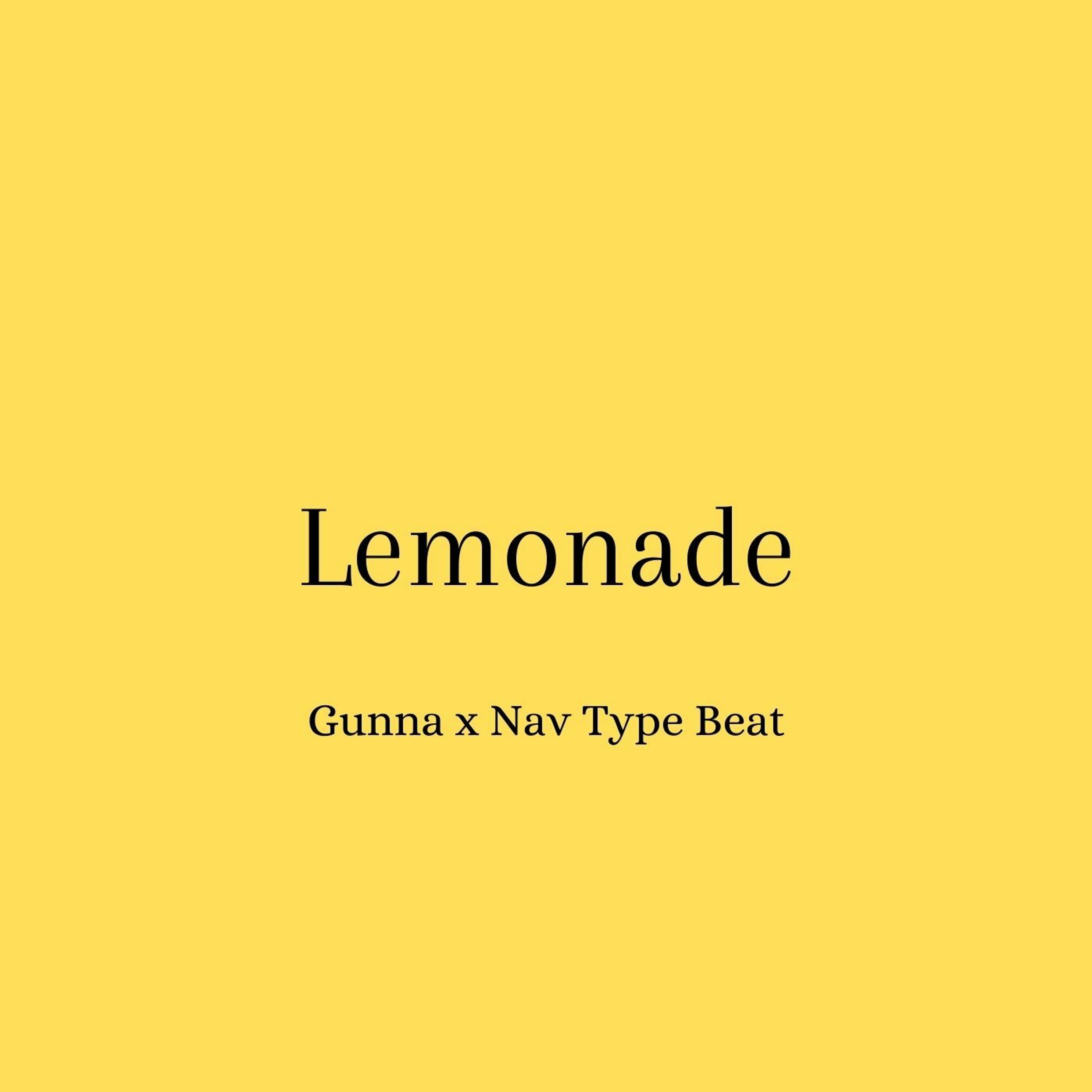 Gunna x Nav Type Beat - "Lemonade" episode artwork
