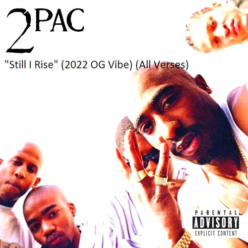 Stream 2Pac, OUTLAWZ - Still I Rise (2022 OG Vibe) (Mixed By 