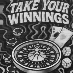 Take your winnings - Smythh (FREE DOWNLOAD)