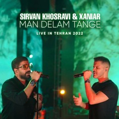 Sirvan Khosravi Feat Xaniar - Man Delam Tange (Live In Tehran 2022)