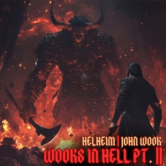 HELHEIM B2B JOHN WOOK - WOOKS IN HELL PT. II