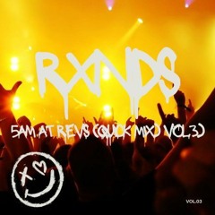 5am at Revs (Quick Mix) Vol.3