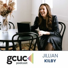 Jillian Kilby - Founder and CEO at The Exchange - GCUC Podcast