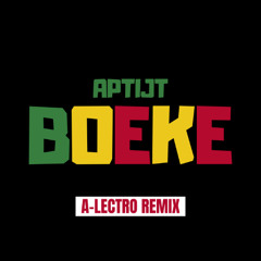Aptijt - Boeke (A-Lectro Remix)