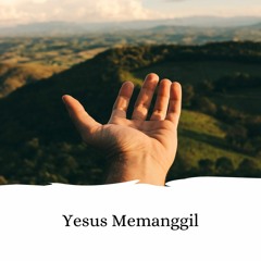 Yesus Memanggil- KJ 355 by Alberthinelauw