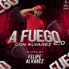 A fuego Con Alvarez 2.0