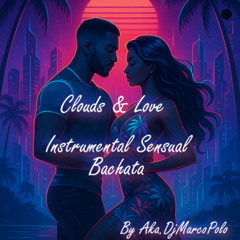 Clouds & Love by Aka.DjMarcoPolo official