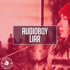 Audioboy - Liar (Radio Edit)