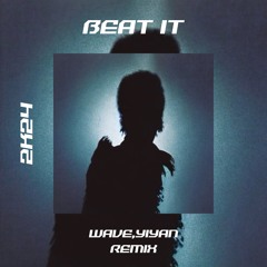 Michael Jackson - Beat It (WAVE,YIYAN REMIX)