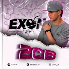 2CB🔮 V1  #GUARACHA By EXON DJ🍒