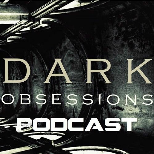 Dark Obsessions podcast