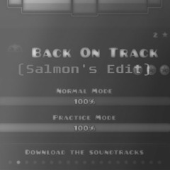 Back On Track (Salmon's rhythm game sucked on edit)