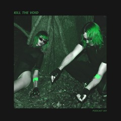 Kill the Void Podcast