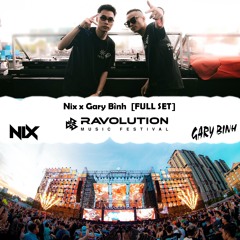 Gary Binh X Nix (Full set) - at Ravolution Music Festival 2022