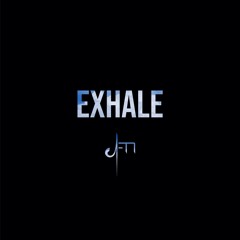 EXHALE