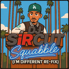 SQUABBLE (I'm Different CRASH-UP)