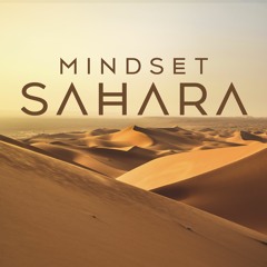 Mindset - Sahara