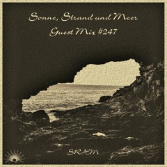Sonne, Strand und Meer Guest Mix #247 by SRHM