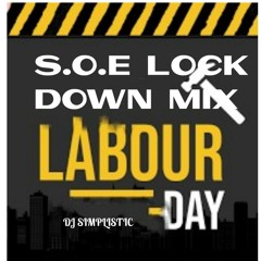S.O.E Labour Day Lock Down Mix (Freestyle edition )