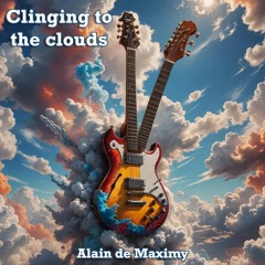 Clinging To The Clouds