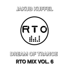 DREAM OF TRANCE - RTO MIX VOL. 6