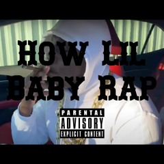 girlhefunnyaf44 - How Lil Baby Rap
