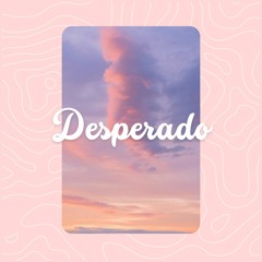Desperado (Originaly Sung by Carpenters)