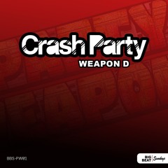 Crash Party - Weapon D