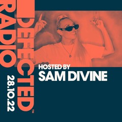 Defected Radio Show Hosted by Sam Divine - 28.10.22