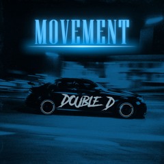 Movement - Double D