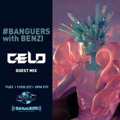 #BANGUERS with BENZI - CELO Guest Mix 2020 [Diplo's Revolution]