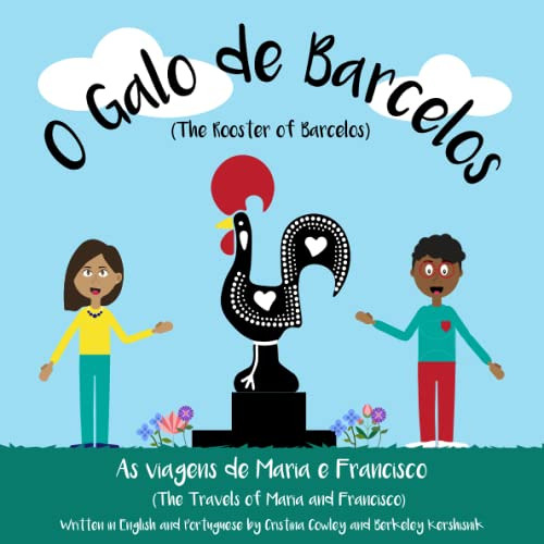 Read EBOOK 📒 O Galo de Barcelos (As viagens de Maria e Francisco (Bilingual English