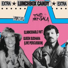 Lunchbox Candy | Elninodiablo | The Ket Gala | 27th July 2024 | Pt 1