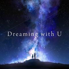 yoshida (Y-net) - Dreaming with U feat. Hatsune Miku