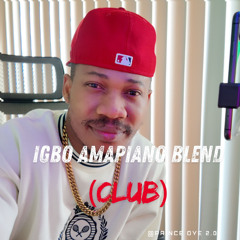 Igbo Amapiano Blend (Club)