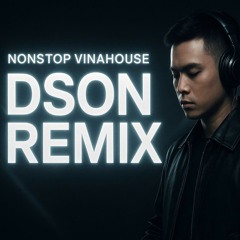 NONSTOP 2025 - TỪNG YÊU ft LẶNG THẦM MỘT TÌNH YÊU- Dson remix